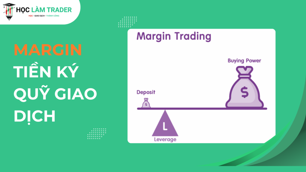 Margin – Tiền ký quỹ giao dịch