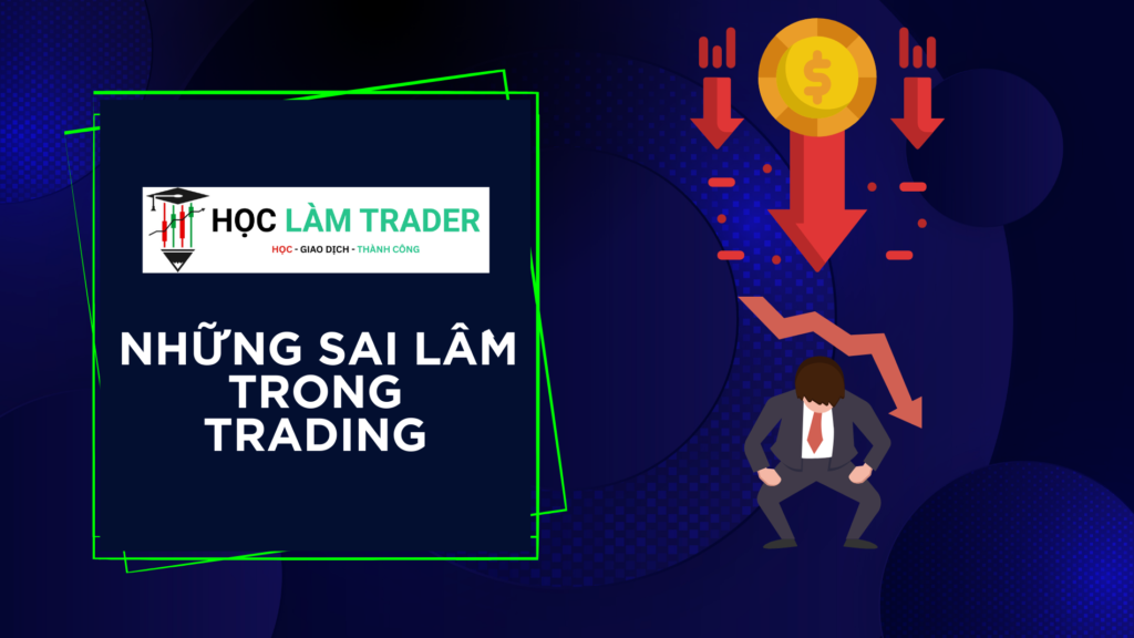 Những Sai Lầm Trong Trading