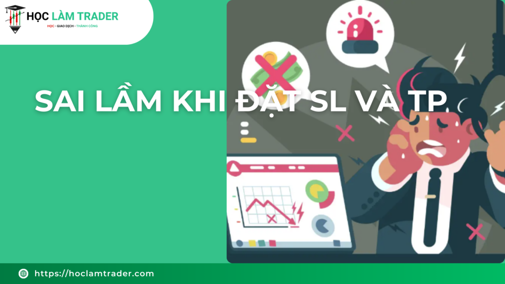 sai lầm khi đặt sl và tp