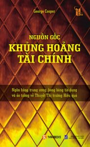 Sách Nguồn Gốc Khủng Hoảng Tài Chính
