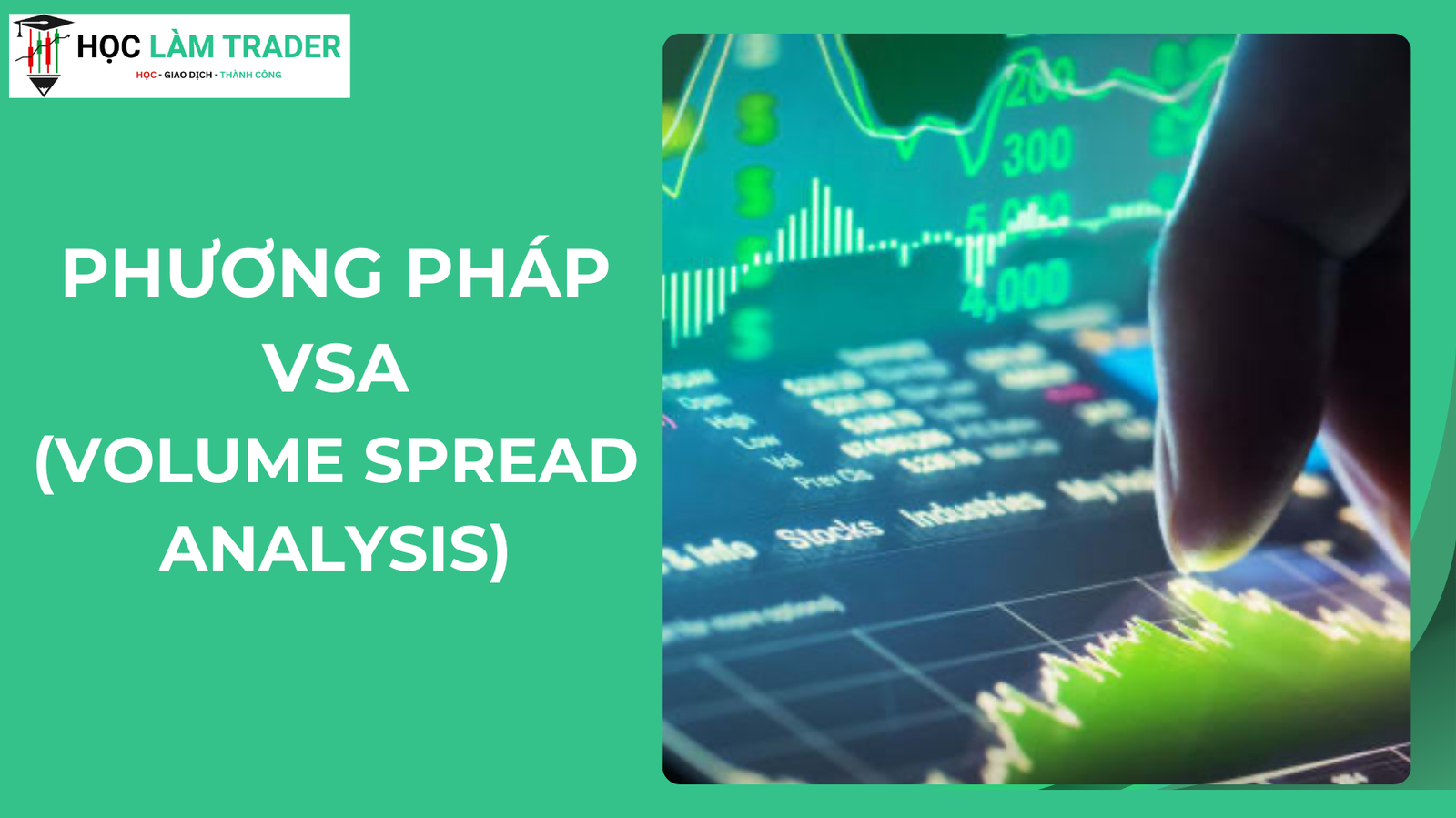 Biểu đồ minh họa phương ph&aacute;p Volume Spread Analysis với volume, spread v&agrave; vị tr&iacute; đ&oacute;ng cửa; v&iacute; dụ gi&aacute;o dục