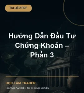 Bìa tài liệu Hướng Dẫn Đầu Tư Chứng Khoán – Phần 3